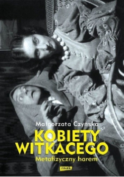 Metafizyzny harem Kobiety Witkacego