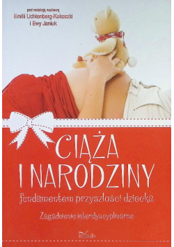 Ciąża i narodziny fundamentem przyszłości dziecka