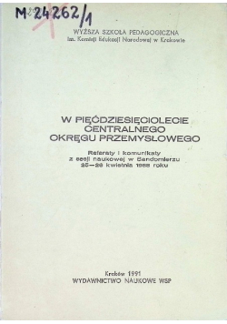 W pięćdziesięciolecie centralnego okręgu przemysłowego