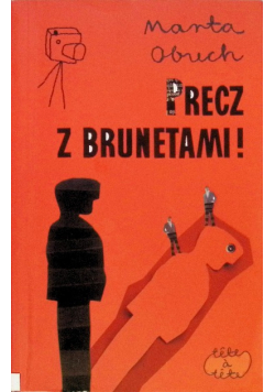 Precz z brunetami