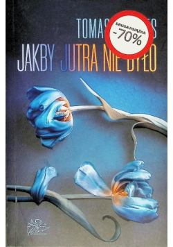 Jakby jutra nie było
