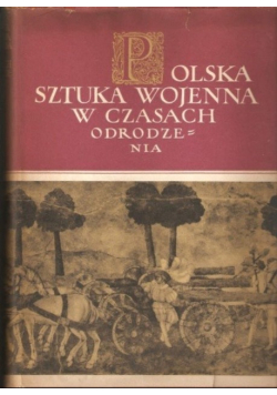 Polska sztuka wojenna w czasach Odrodzenia