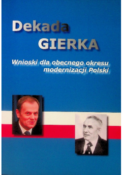 Dekada Gierka Wnioski dla obecnego okresu modernizacji Polski