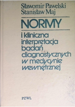 Normy i kliniczna interpretacja badań diagnostycznych w medycynie wewnętrznej