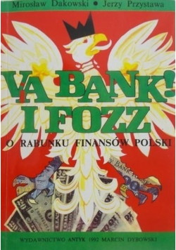 Via Bank i Fozz o rabunku finansów Polski