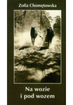 Na wozie i pod wozem