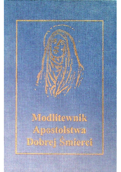 Modlitewnik Apostolstwa Dobrej Śmierci