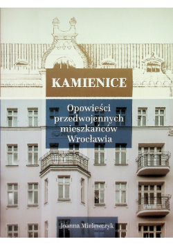Kamienice 2  Opowieści przedwojennych mieszkańców Wrocławia