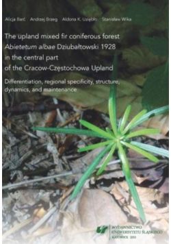 The upland mixed fir coniferous forest Abietetum albae Dziubałtowski 1928 in the central part