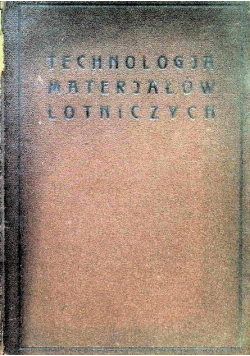 Technologja materjałów lotniczych 1930 r.