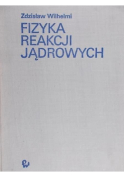 Fizyka reakcji jądrowych