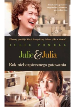 Julie & Julia  Rok niebezpiecznego gotowania
