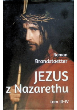 Jezus z Nazarethu Tom III - IV