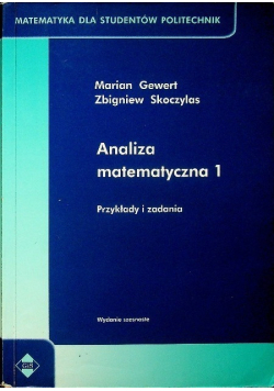 Analiza matematyczna Tom 1 Przykłady i zadania
