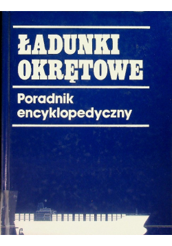 Ładunki Okrętowe Poradnik encyklopedyczny