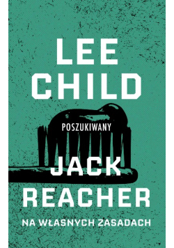 Poszukiwany Jack Reacher na własnych zasadach Tom 17