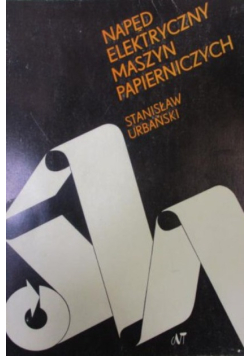 Napęd elektryczny maszyn papierniczych