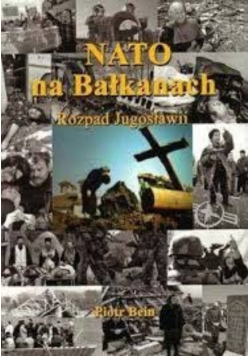Nato na Bałkanach Rozpad Jugosławii