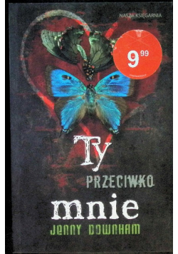 Ty przeciwko mnie
