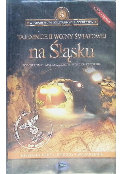 Tajemnice II wojny światowej na Śląsku