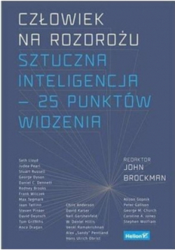Człowiek na rozdrożu. Sztuczna inteligencja - 25 punktów widzenia