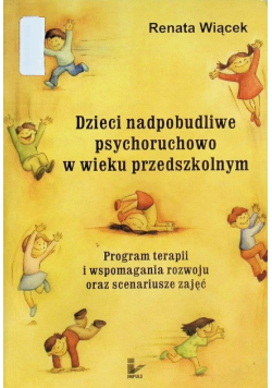 Dzieci nadpobudliwe psychoruchowo w wieku przedszkolnym