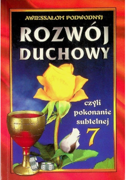 Rozwój Duchowy czyli pokonanie subtelnej Tom 7