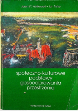 Społeczno kulturowe podstawy gospodarowania przestrzenią