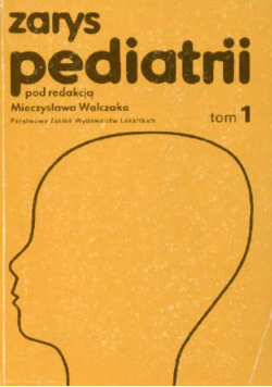Zarys pediatrii, tom I