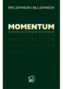 Momentum To co Bóg zaczyna nigdy się nie kończy