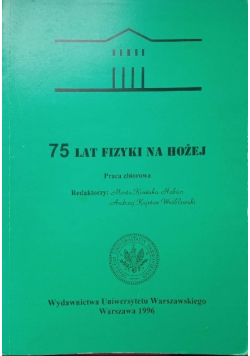 75 lat fizyki na Hożej