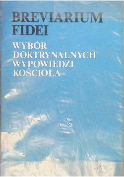 Breviarium fidei Wybór doktrynalnych wypowiedzi Kościoła