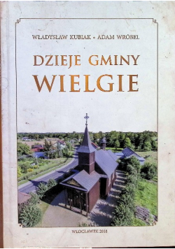 Dzieje Gminy Wielgie