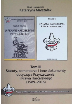 Statuty, komentarze i inne dokumenty dotyczące Przyrzeczenia i Prawa Harcerskiego (1989 - 2016)
