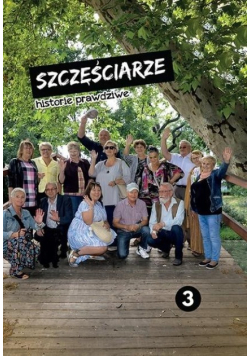 Szczęściarze historie prawdziwe Tom 3