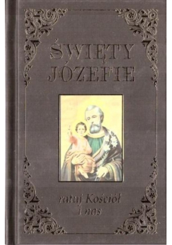 Święty Józefie ratuj Kościół i nas