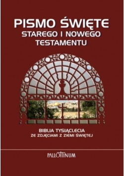 Pismo Święte Starego i Nowego Testamentu Biblia Tysiąclecia