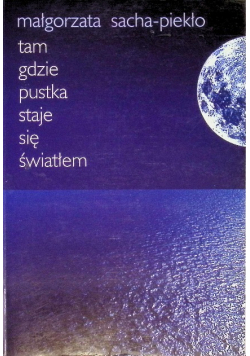Tam gdzie pustka staje się światłem