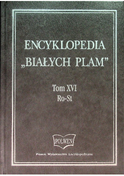 Encyklopedia ,,Białych Plam'' Tom XVI Ro-St