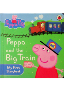 Peppa Pig: Peppa and the Big Train: My First Storybook