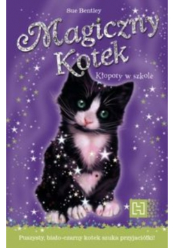 Bantley Sue - Magiczny Kotek. Kłopoty w szkole