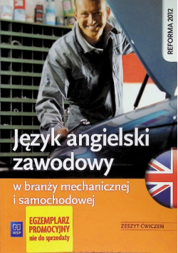 Język angielski zawodowy w branży mechanicznej i samochodowej Zeszyt ćwiczeń
