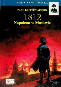 1812 Napoleon w Moskwie