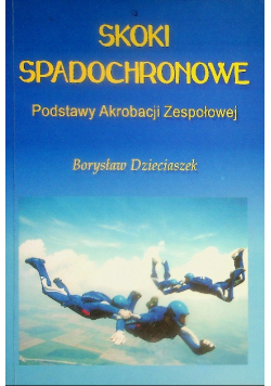 Skoki spadochronowe podstawy akrobacji zespołowej