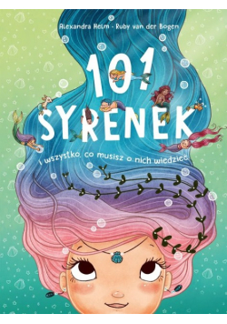 101 syrenek i wszystko, co musisz o nich wiedzieć