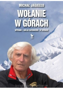 Wołanie w górach wypadki i akcje ratunkowe w tatrach