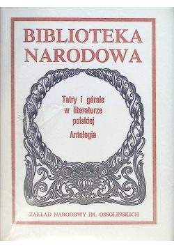 Tatry i górale w literaturze polskiej Antologia