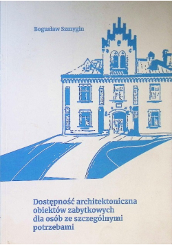 Dostępność architektoniczna obiektów zabytkowych dla osób ze szczególnymi potrzebami