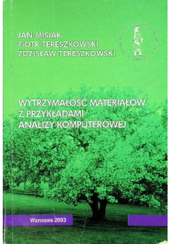Wytrzymałość materiałów z przykładami analizy komputerowej