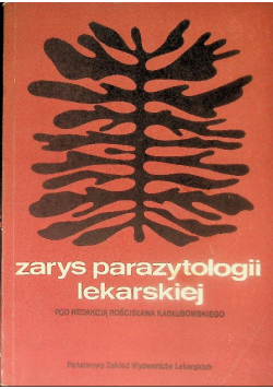 Zarys parazytologii lekarskiej